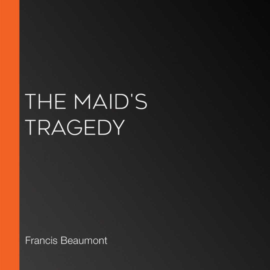 The Maids Tragedy